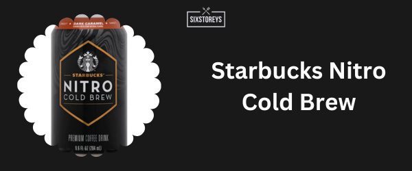 Starbucks Nitro Cold Brew - Best Non Carbonated Energy Drink in 2025