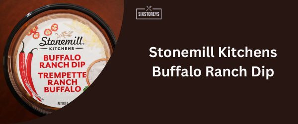 Stonemill Kitchens Buffalo Ranch Dip - Best Costco Dip