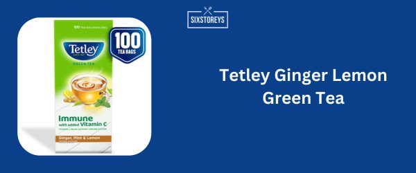 Tetley Ginger Lemon Green Tea - Best Ginger Tea