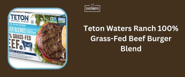 Teton Waters Ranch 100% Grass-Fed Beef Burger Blend - Best High Protein Frozen Meal of 2024