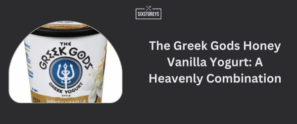 The Greek Gods Honey Vanilla Yogurt - Best Vanilla Yogurt Brand