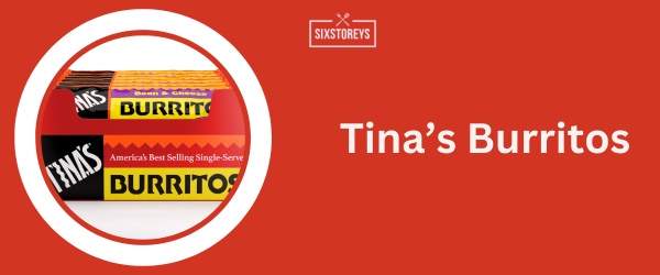 Tina’s Burritos - Best Frozen Beef Burritos 2024