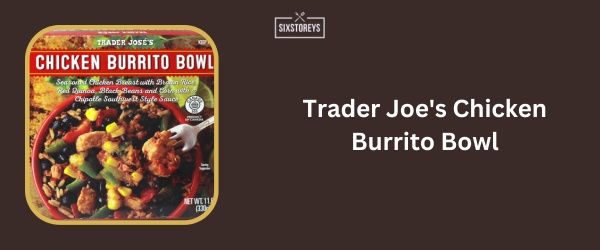 Trader Joe's Chicken Burrito Bowl - Best High Protein Frozen Meal of 2024
