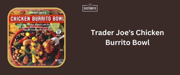 Trader Joe's Chicken Burrito Bowl - Best High Protein Frozen Meal of 2024