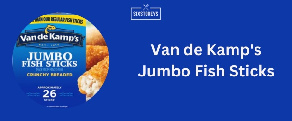 Van de Kamp's Jumbo Fish Sticks - Best Frozen Fish Stick in 2024