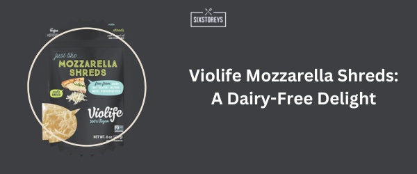 Violife Mozzarella Shreds - Best Shredded Mozzarella Cheese