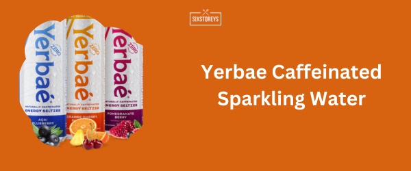 Yerbae Caffeinated Sparkling Water - Best Caffeinated Sparkling Water Brand in 2024