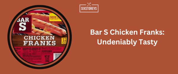 Bar S Chicken Franks - Best Turkey Hot Dogs of 2024
