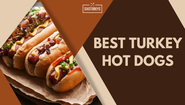 Best Turkey Hot Dogs of 2024