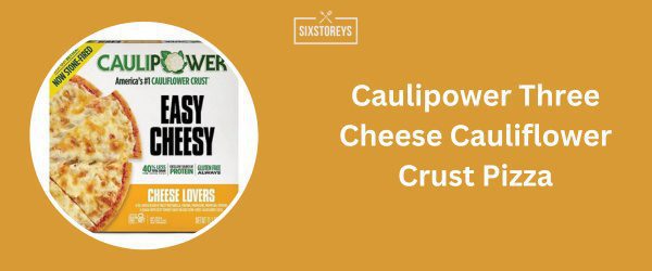 Caulipower Three Cheese Cauliflower Crust Pizza - Best Frozen French Bread Pizza Brands 2024