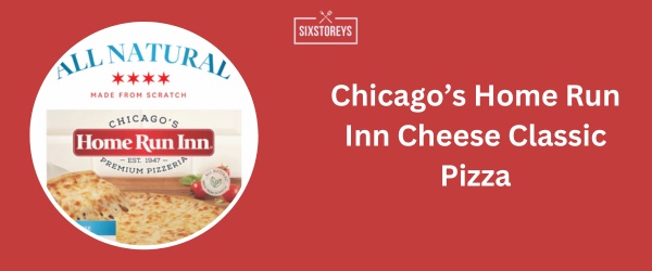 Chicago’s Home Run Inn Cheese Classic Pizza - Best Frozen French Bread Pizza Brands 2024