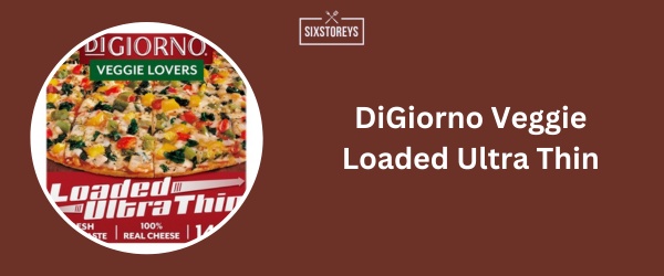 DiGiorno Veggie Loaded Ultra Thin - Best Frozen French Bread Pizza Brands 2024