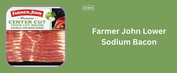 Farmer John Lower Sodium Bacon - Best Low Sodium Bacon Brand of 2025