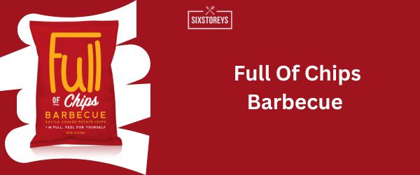 Full Of Chips Barbecue - Best BBQ Chips Brand of 2025