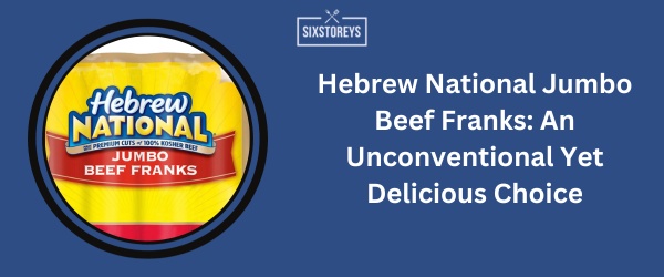 Hebrew National Jumbo Beef Franks - Best Turkey Hot Dogs of 2024