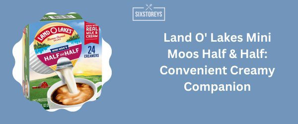 Land O' Lakes Mini Moos Half & Half - Best Sugar Free Coffee Creamer of 2025