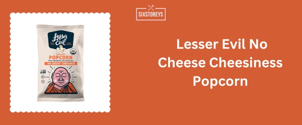 Lesser Evil No Cheese Cheesiness Popcorn - Best Bagged Popcorn Brand of 2024