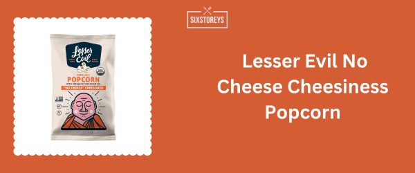 Lesser Evil No Cheese Cheesiness Popcorn - Best Bagged Popcorn Brand of 2024