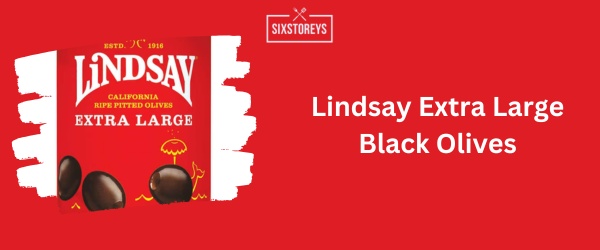 Lindsay Extra Large Black Olives - Best Black Olive 2024