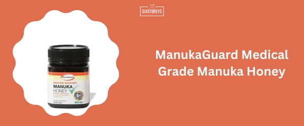 ManukaGuard Medical Grade Manuka Honey - Best Manuka Honey Brand 2024