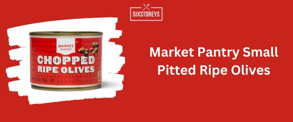 Market Pantry Small Pitted Ripe Olives - Best Black Olive 2024