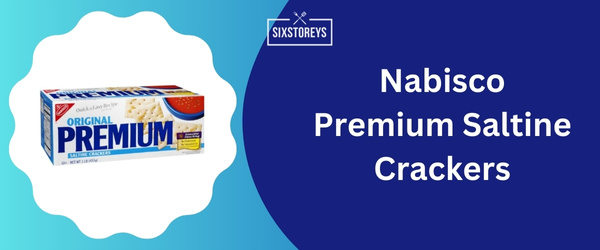 Nabisco Premium Saltine Crackers - Best Saltine Cracker 2024