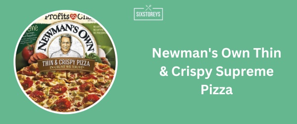 Newman's Own Thin & Crispy Supreme Pizza - Best Frozen French Bread Pizza Brands 2024