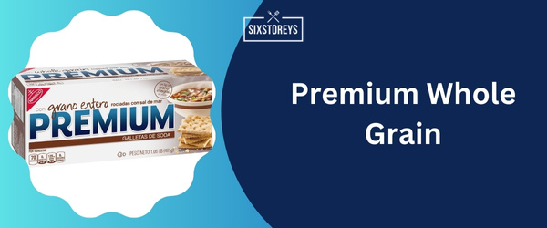 Premium Whole Grain - Best Saltine Cracker 2024