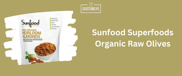 Sunfood Superfoods Organic Raw Olives - Best Black Olive 2024