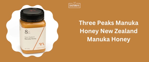Three Peaks Manuka Honey New Zealand Manuka Honey - Best Manuka Honey Brand 2024