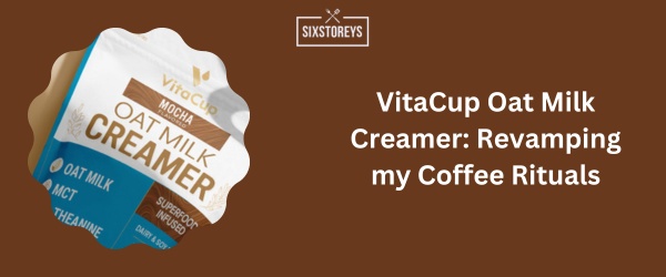 VitaCup Oat Milk Creamer - Best Sugar Free Coffee Creamer of 2024