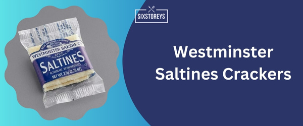 Westminster Saltines Crackers - Best Saltine Cracker 2024