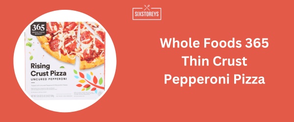 Whole Foods 365 Thin Crust Pepperoni Pizza - Best Frozen French Bread Pizza Brands 2024