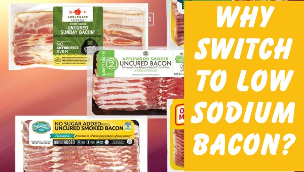 Why Switch to Low Sodium Bacon?