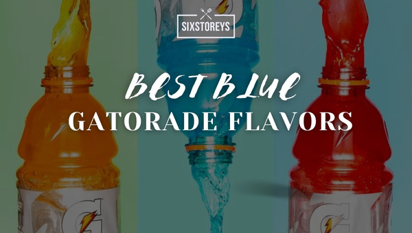 Best Blue Gatorade Flavors of 2024