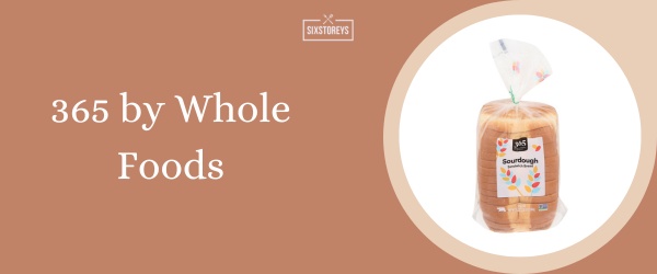 365 by Whole Foods - Best Sourdough Bread Brand of 2024