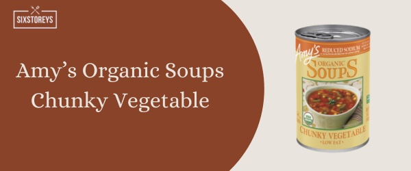 Amy’s Organic Soups Chunky Vegetable - Best Canned Soup of 2024