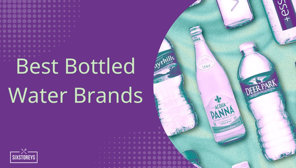 Best Bottled Water Brands of 2024