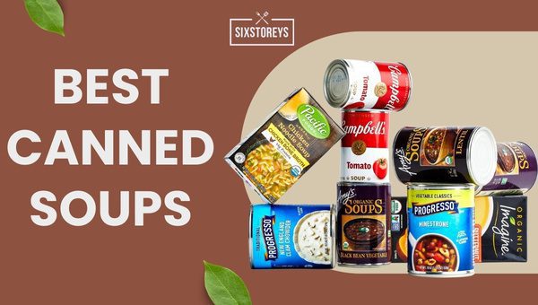 The 9 Best Canned Soups of 2023