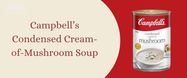 Campbell’s Condensed Cream-of-Mushroom Soup - Best Canned Soup of 2024