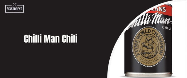 Chilli Man Chili - best canned chili of 2024