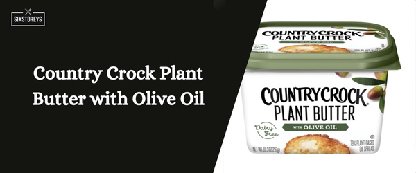 Country Crock Plant Butter with Olive Oil - Best Vegan Butter Brand of 2024