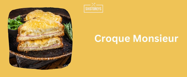 What to Serve with French Onion Soup - Croque Monsieur