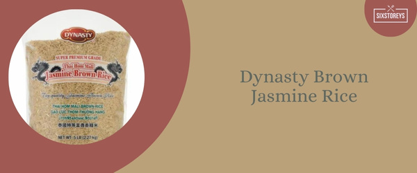 Dynasty Brown Jasmine Rice - Best Brown Rice Brand in 2024