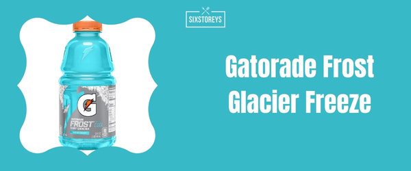 Gatorade Frost Glacier Freeze - Best Blue Gatorade Flavor of 2024