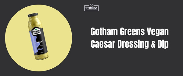 Gotham Greens Vegan Caesar Dressing & Dip - Best Caesar Dressing of 2024