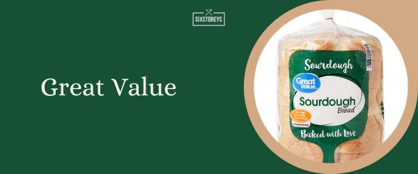 Great Value - Best Sourdough Bread Brand of 2024