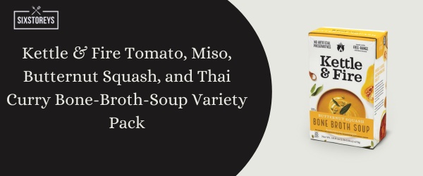 Kettle & Fire Tomato, Miso, Butternut Squash, and Thai Curry Bone-Broth-Soup Variety Pack - Best Canned Soup of 2024