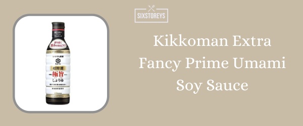 Kikkoman Extra Fancy Prime Umami Soy Sauce - Best Soy Sauce of 2024