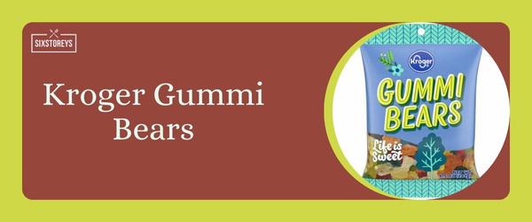Kroger Gummi Bears - Best Gummy Bear of 2024